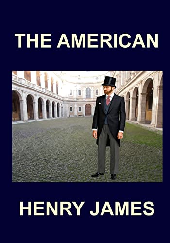 THE AMERICAN Henry James von Createspace Independent Publishing Platform